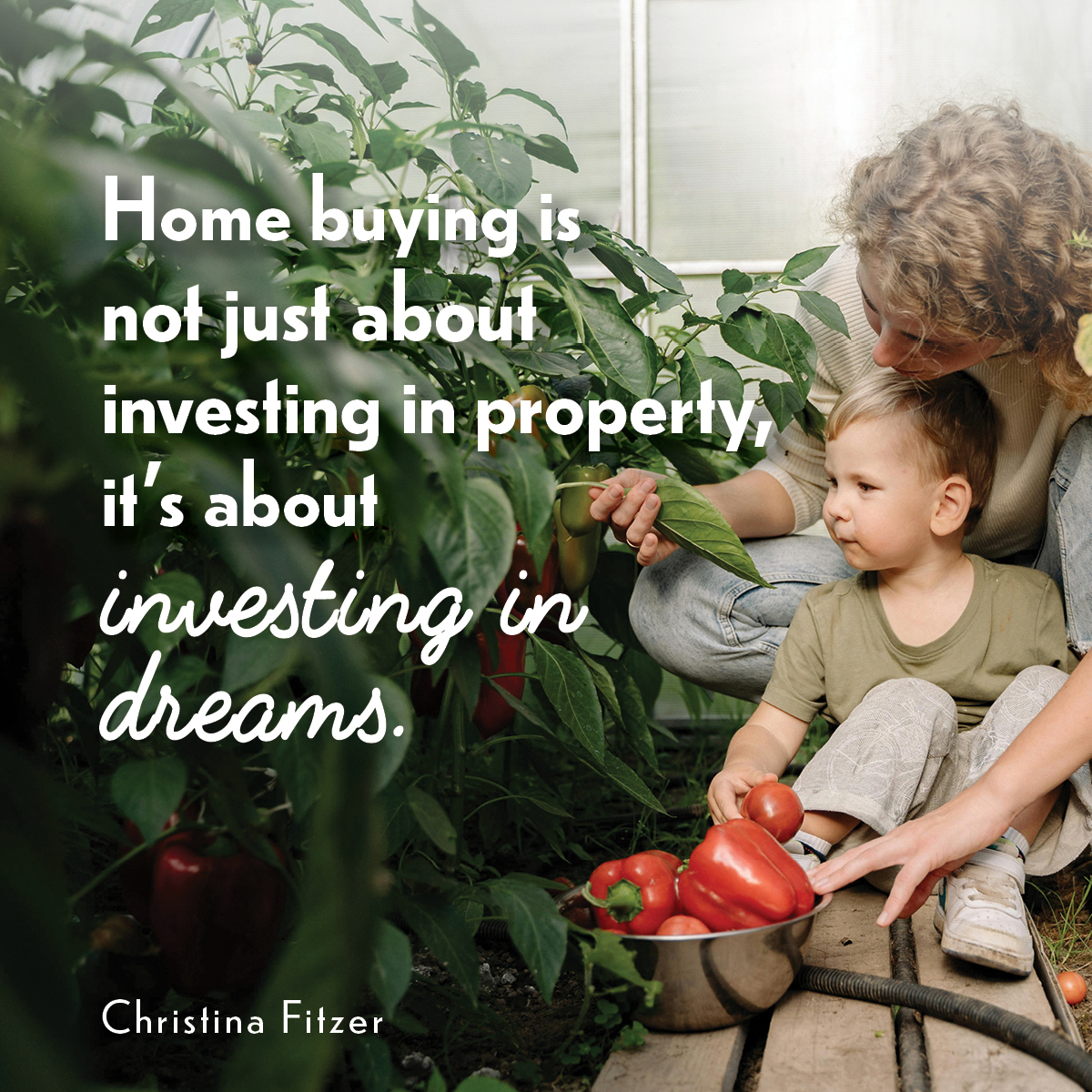Home buying is not just about investing in property, it’s about investing in dreams.