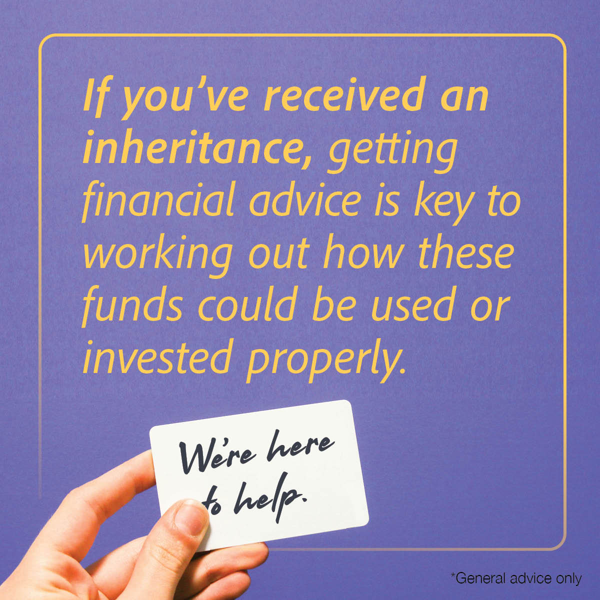 If you’ve received an inheritance, getting financial advice is key to working out how these funds could be used or invested properly