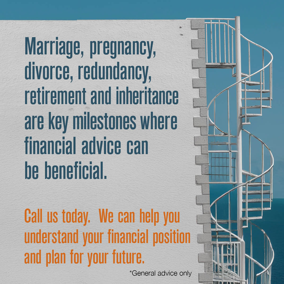 Marriage, pregnancy, divorce, redundancy, retirement and inheritance are key milestones where financial advice can be beneficial