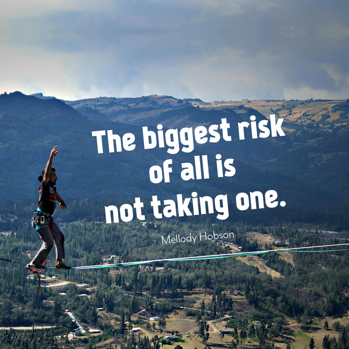 The biggest risk of all is not taking one
