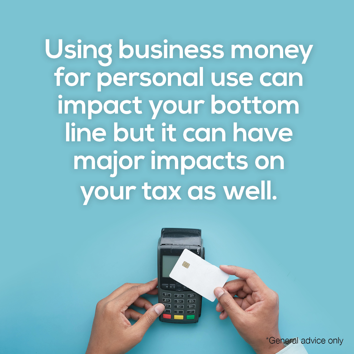 Using business money for personal use can impact