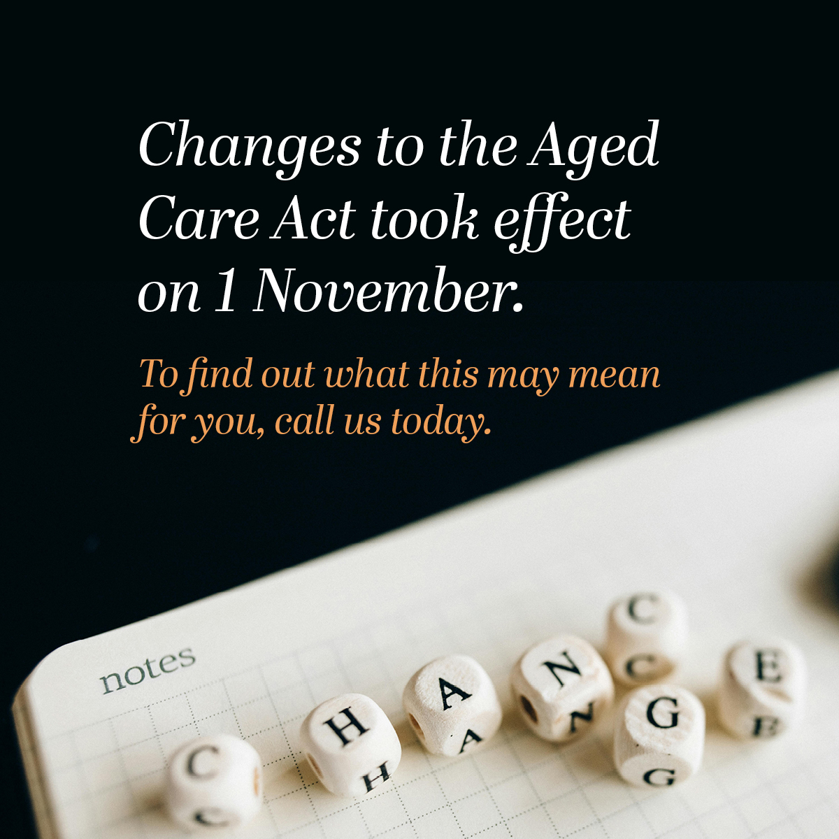 Changes to the Aged Care Act took effect on 1 November