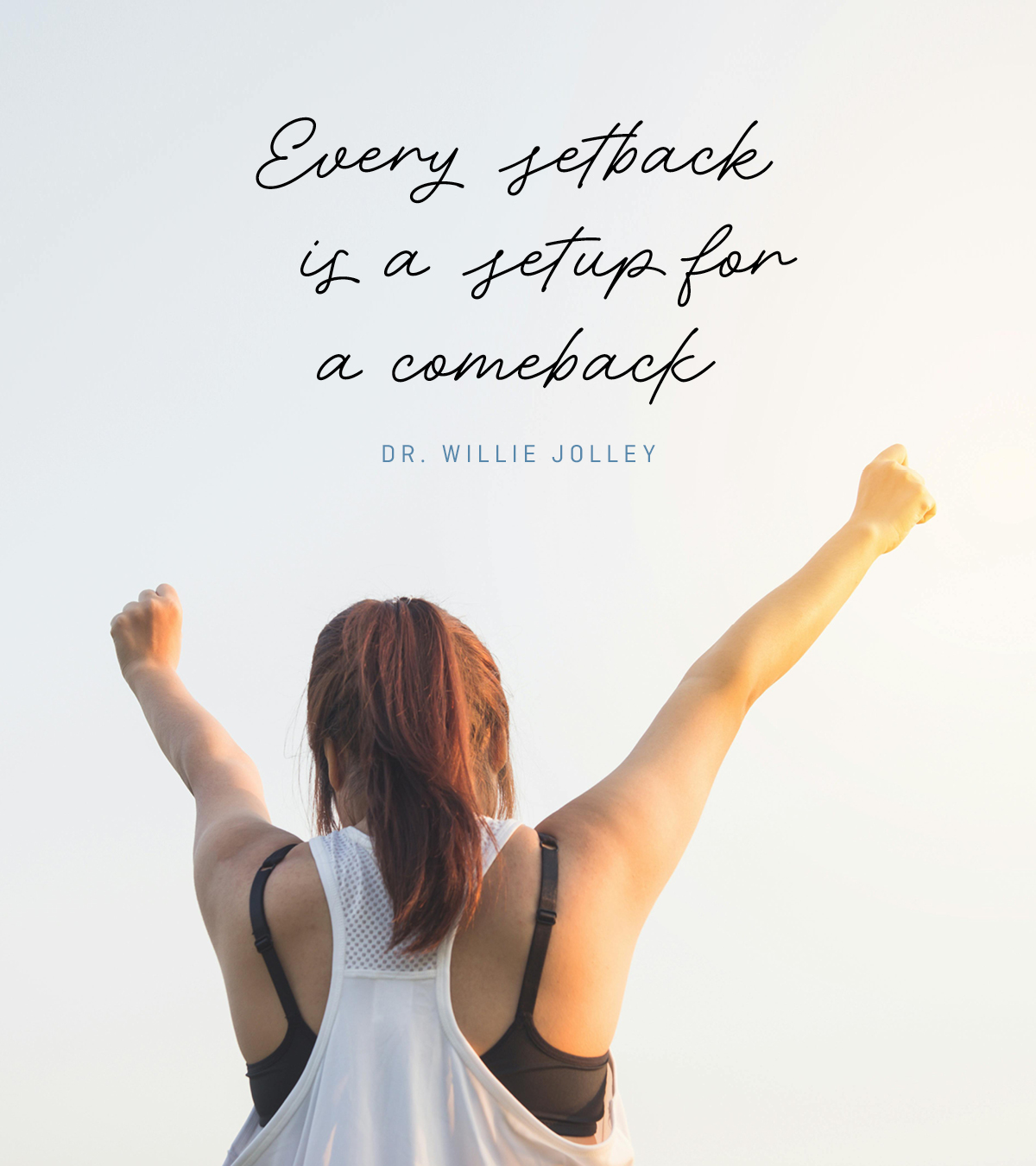 Every setback is a setup for a comeback