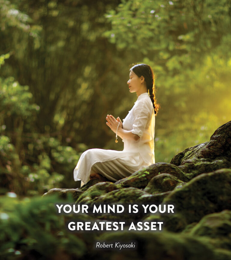 Your mind is your greatest asset.