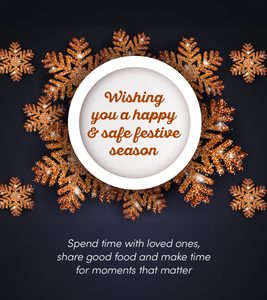 Wishing you a happy and safe festive season.